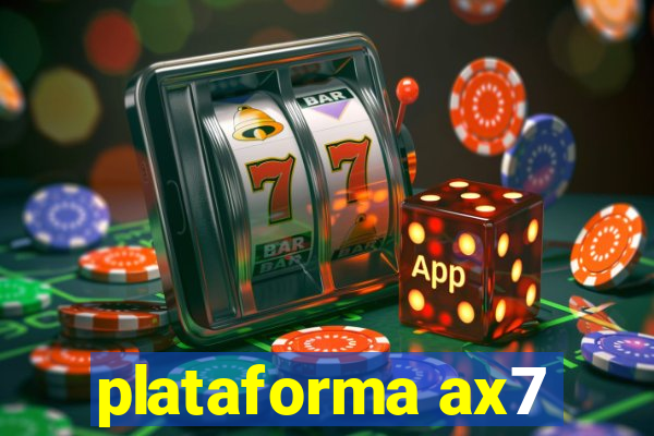 plataforma ax7